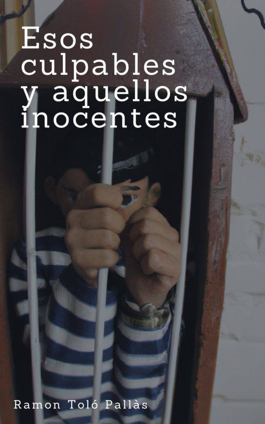 Esos culpables y aquellos inocentes