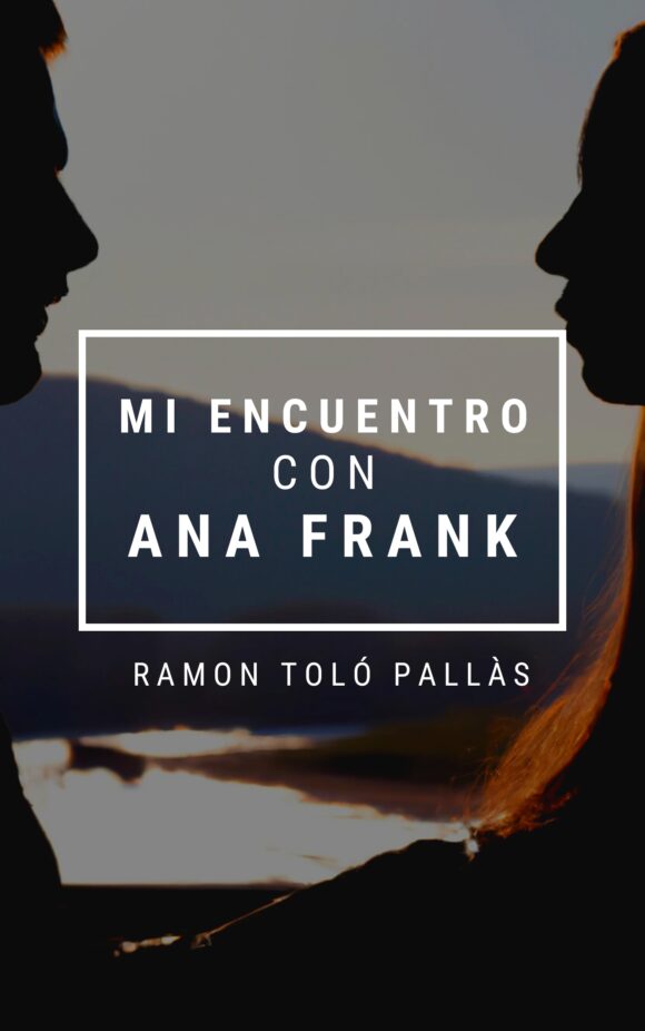 Mi encuentro con Ana Frank